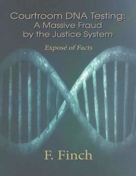 portada Courtroom DNA Testing: Exposé of Facts (en Inglés)