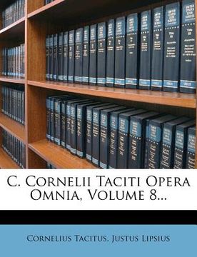 portada c. cornelii taciti opera omnia, volume 8... (en Inglés)