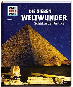 portada Was ist was bd. 081: Die Sieben Weltwunder. Schätze der Antike (en Alemán)