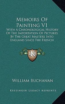 portada memoirs of painting v1: with a chronological history of the importation of pictures by the great masters into england since the french revolut