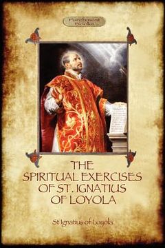 portada the spiritual exercises of st. ignatius of loyola (en Inglés)
