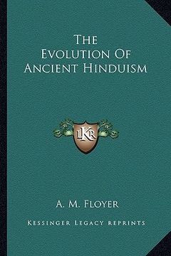 portada the evolution of ancient hinduism (en Inglés)