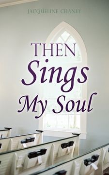 portada Then Sings My Soul (en Inglés)
