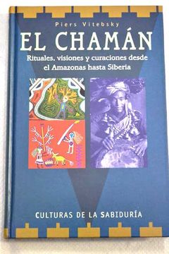 portada El chamn: [rituales, visiones y curaciones desde el Amazonas hasta Siberia]