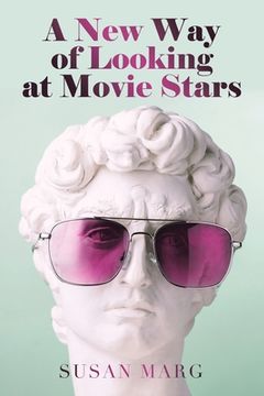 portada A New Way of Looking at Movie Stars (en Inglés)