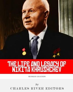 portada Russian Legends: The Life and Legacy of Nikita Khrushchev (en Inglés)