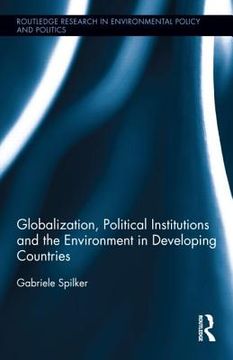 portada globalization, political institutions and the environment in developing countries (en Inglés)