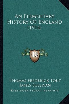 portada an elementary history of england (1914) an elementary history of england (1914) (en Inglés)