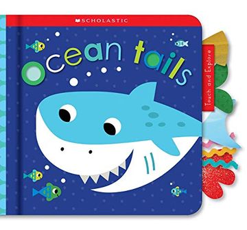 portada Touch and Explore: Ocean Tails (Scholastic Early Learners) (en Inglés)