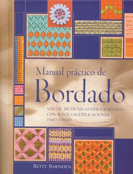portada Manual Practico de Bordado: Mas de 200 Tecnicas Fotografiadas con Sencillas Explicaciones Paso a Paso (3º Ed. )