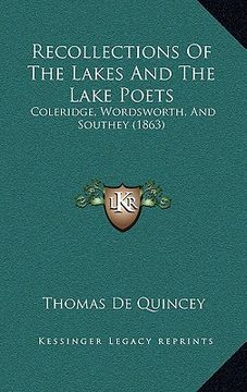 portada recollections of the lakes and the lake poets: coleridge, wordsworth, and southey (1863) (in English)