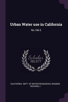 portada Urban Water use in California: No.166-3 (in English)