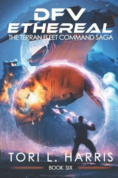 portada DFV Ethereal: The Terran Fleet Command Saga - Book 6 (en Inglés)