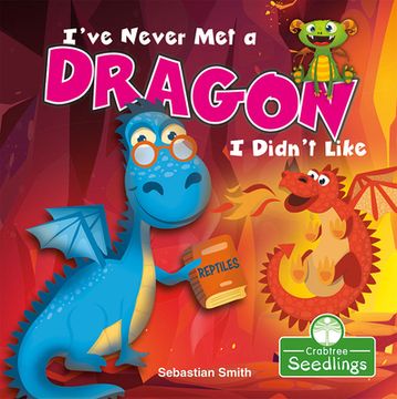 portada I've Never Met a Dragon I Didn't Like (en Inglés)