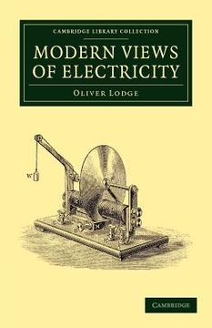 portada Modern Views of Electricity Paperback (Cambridge Library Collection - Technology) (en Inglés)