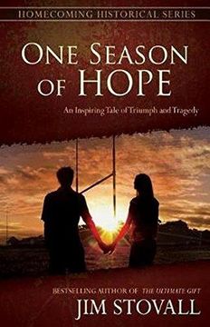 portada One Season of Hope: An Inspiring Tale of Triumph and Tragedy (Homecoming Historical Series) (in English)