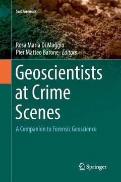 portada Geoscientists at Crime Scenes: A Companion to Forensic Geoscience (en Inglés)