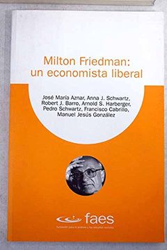 portada Milton Friedman: Un Economista Liberal