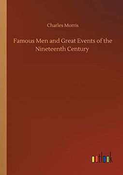 portada Famous men and Great Events of the Nineteenth Century (en Inglés)