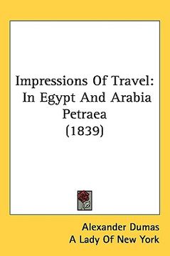 portada impressions of travel: in egypt and arabia petraea (1839)