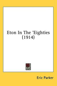 portada eton in the 'eighties (1914) (en Inglés)
