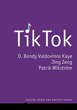 portada Tiktok: Creativity and Culture in Short Video (Digital Media and Society)