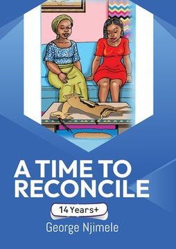 portada A Time to Reconcile: A Play for Children (en Inglés)