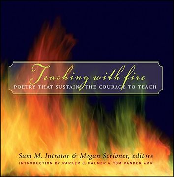 portada Teaching with Fire: Poetry That Sustains the Courage to Teach 