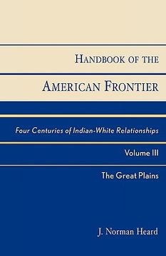 portada handbook of the american frontier, the great plains: four centuries of indian-white relationships (en Inglés)