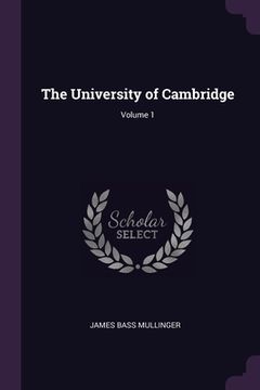 portada The University of Cambridge; Volume 1 (en Inglés)