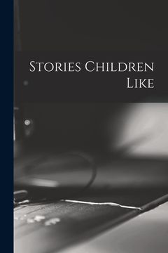 portada Stories Children Like (en Inglés)