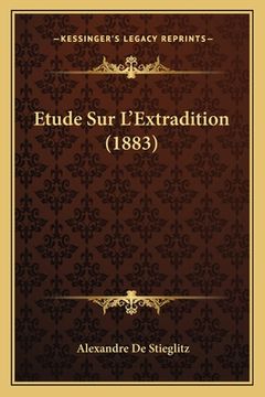 portada Etude Sur L'Extradition (1883) (en Francés)