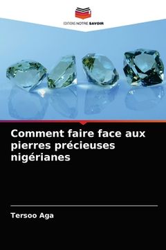 portada Comment faire face aux pierres précieuses nigérianes (en Francés)