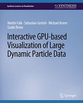 portada Interactive Gpu-Based Visualization of Large Dynamic Particle Data (en Inglés)