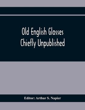 portada Old English Glosses: Chiefly Unpublished (in English)