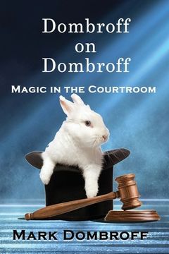 portada Dombroff On Dombroff: Magic in the Courtroom (en Inglés)