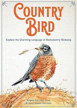 portada Country Bird: Explore the Charming Language of Backcountry Birdsong (in English)