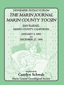 portada newspaper extracts from "the marin journal" "marin county tocsin," san rafael, marin county, california, january 5, 1893 to december 27, 1894 (en Inglés)