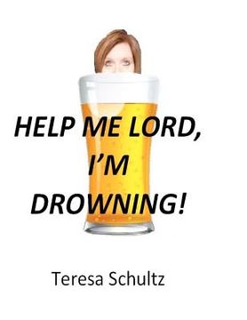 portada help me lord, i'm drowning (en Inglés)