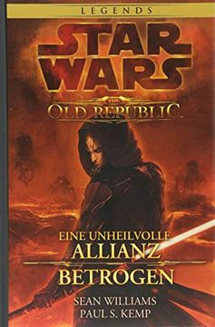 portada Star Wars: The old Republic Sammelband: Bd. 1: Eine Unheilvolle Allianz / Betrogen (in German)