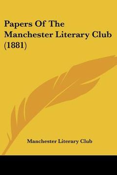 portada papers of the manchester literary club (1881) (en Inglés)