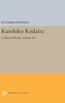portada Kunihiko Kodaira, Volume Iii: Collected Works (Princeton Legacy Library) (en Inglés)