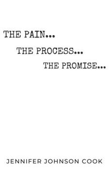 portada The Pain, The Process, The Promise: Christian Living for Spiritual and Personal Growth (en Inglés)
