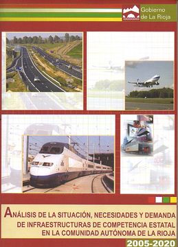 portada análisis de la situación, necesidades y demanda de infraestructuras de competencia estatal en la comunidad ayutónoma de la rioja. 2005-2020.