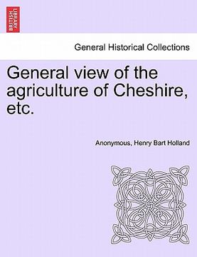 portada general view of the agriculture of cheshire, etc. (en Inglés)