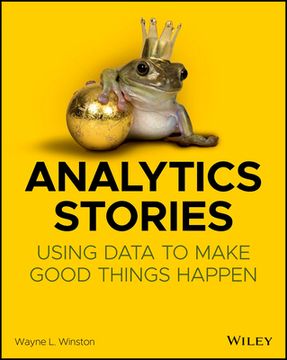 portada Analytics Stories: How to Make Good Things Happen (en Inglés)