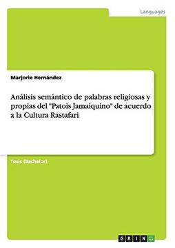 portada Análisis Semántico de Palabras Religiosas y Propias del "Patois Jamaiquino" de Acuerdo a la Cultura Rastafari (in Spanish)