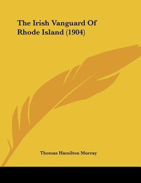 portada the irish vanguard of rhode island (1904) (en Inglés)