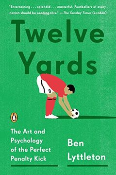 portada Twelve Yards: The art and Psychology of the Perfect Penalty Kick (en Inglés)