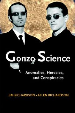 portada gonzo science: anomalies, heresies, and conspiracies (in English)